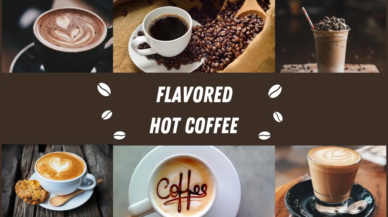Flavored Hot Coffee With Price and Calories
