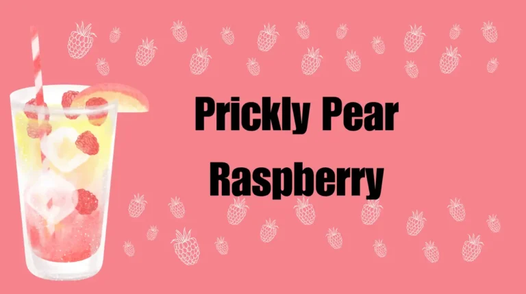 Prickly Pear Raspberry With New Info